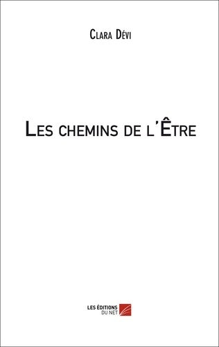 Livrenpoche : Les chemins de l'Être - Clara Dévi - Livre