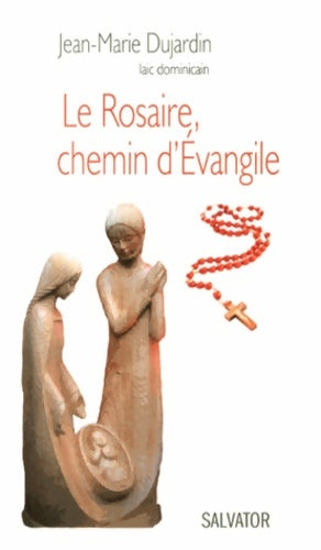 Livrenpoche : Le Rosaire chemin d'évangile - Jean-Marie Dujardin - Livre