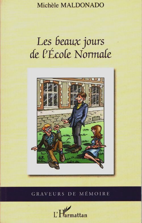 Livrenpoche : Les beaux jours de l'école normale - Michèle Maldonado - Livre