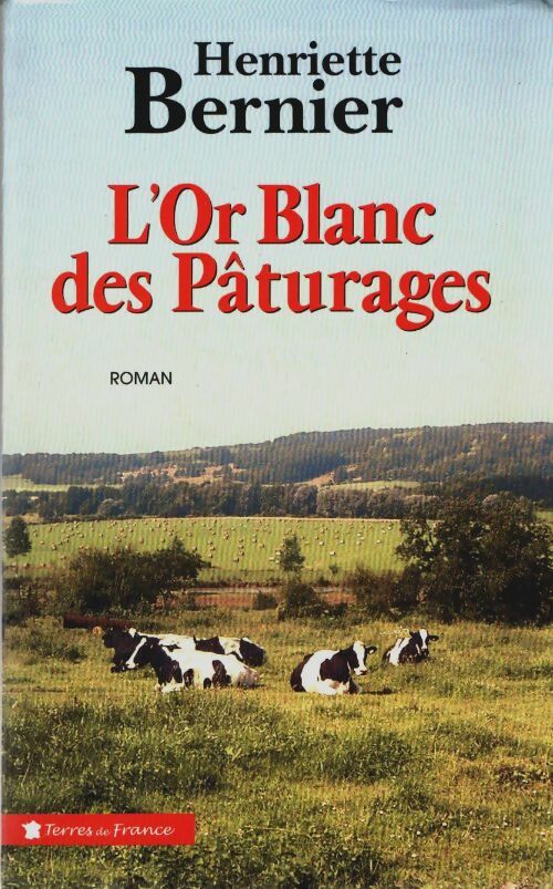 Livrenpoche : L'or blanc des pâturages - Henriette Bernier - Livre