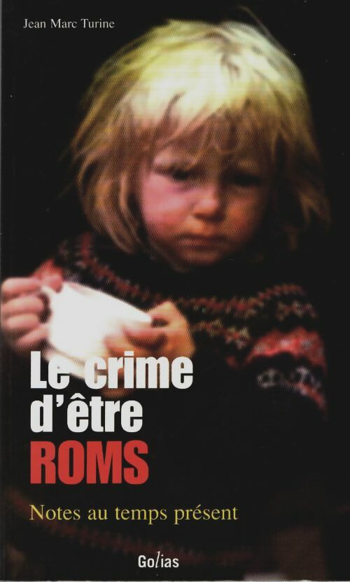 Livrenpoche : Le crime d'être rom - Jean-Marc Turine - Livre