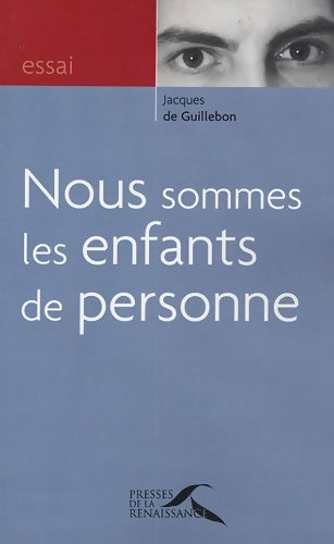Livrenpoche : NOUS SOMMES ENF DE PERSONNE - Jacques De Guillebon - Livre