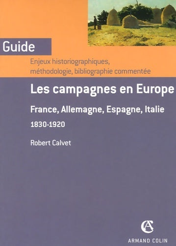 Livrenpoche : Les campagnes en Europe : France Allemagne Espagne Italie 1830-1920 - Robert Calvet - Livre