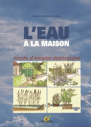 Livrenpoche : L'eau à la maison : Mode d'emploi écologique - Sandrine Cabrit-leclerc - Livre