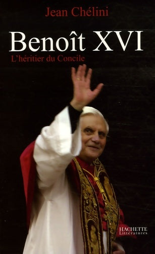 Livrenpoche : Benoît XVI - Jean Chélini - Livre