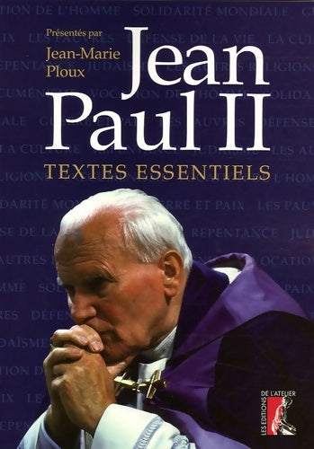 Livrenpoche : Jean Paul II Textes essentiels - Jean-Marie Ploux - Livre