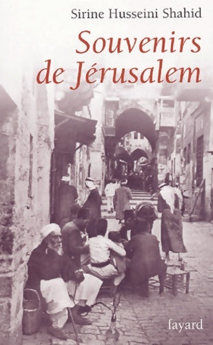 Livrenpoche : Souvenirs de Jérusalem - Sirine-Husseini Shahid - Livre