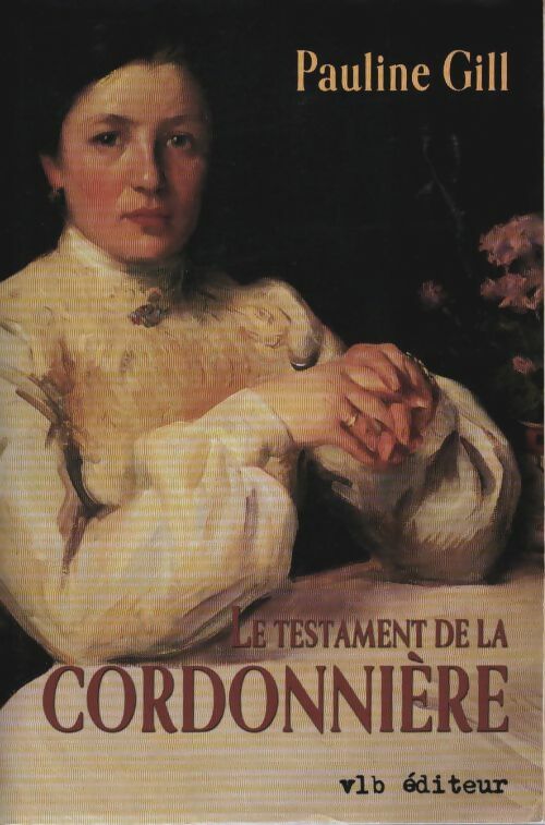 Livrenpoche : Le testament de la cordonnière - Pauline Gill - Livre