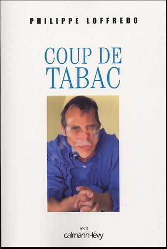 Livrenpoche : Coup de tabac - Philippe Loffredo - Livre