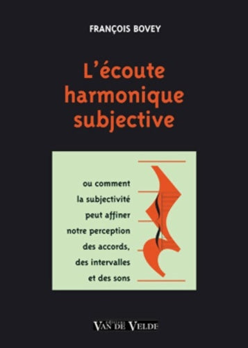 Livrenpoche : L'écoute harmonique subjective - François Bovey - Livre