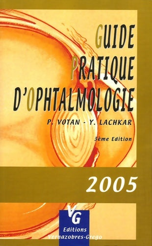 Livrenpoche : Guide Pratique d'Ophtalmologie - Patrice Votan - Livre
