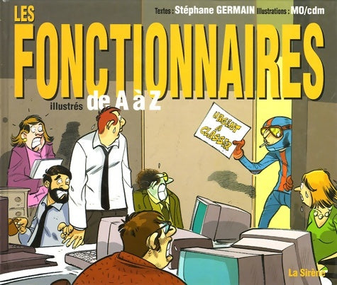 Livrenpoche : Les Fonctionnaires : Illustrés de A à Z - Stéphane Germain - Livre