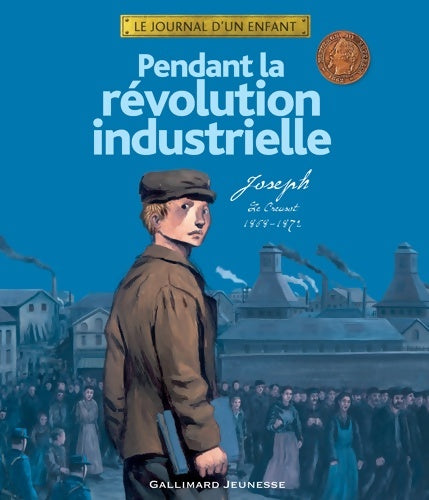 Livrenpoche : Pendant la révolution industrielle : Joseph Le Creusot 1868-1872 - Thierry Aprile - Livre