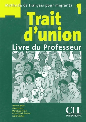 Livrenpoche : Trait d'union 1 livre du professeur - Lucile Charliac - Livre