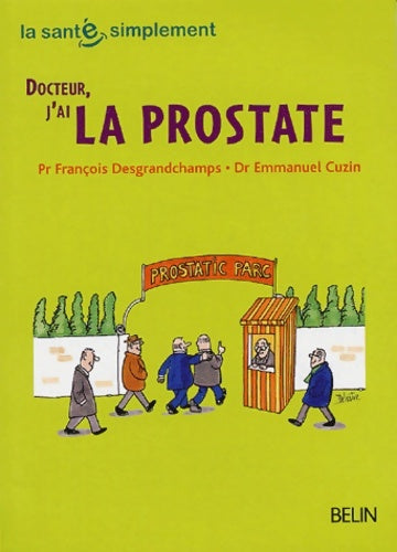 Livrenpoche : Docteur j'ai la prostate - François Desgrandchamps - Livre