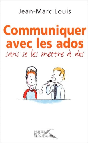 Livrenpoche : COMMUNIQUER AVEC LES ADOS - Jean-Marc Louis - Livre