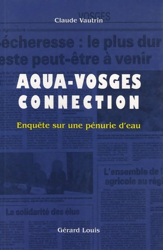 Livrenpoche : Aqua-Vosges connection : Enquête sur une pénurie - Claude Vautrin - Livre