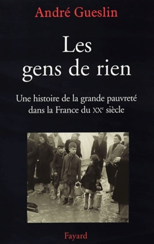 Livrenpoche : Les Gens de rien - A. Gueslin - Livre