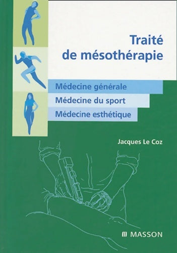 Livrenpoche : Traité de mésothérapie - Jacques Le Coz - Livre