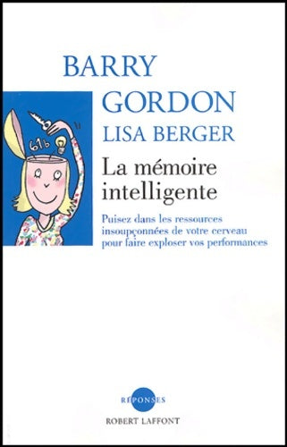 Livrenpoche : La mémoire intelligente - Barry Gordon, Lisa Berger - Livre