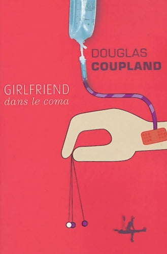 Livrenpoche : Girlfriend dans le coma - Douglas Coupland - Livre