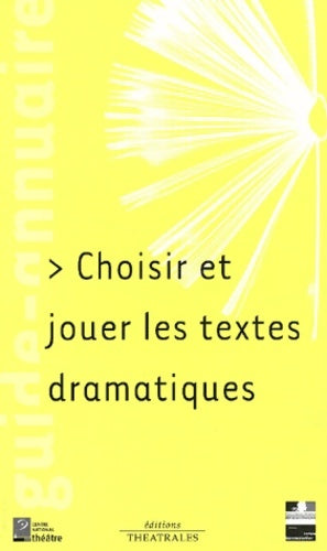 Livrenpoche : Choisir et jouer les textes dramatiques - Collectif - Livre