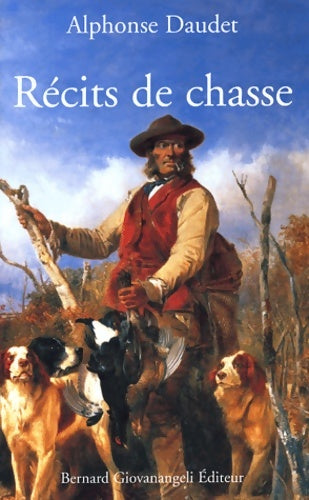 Livrenpoche : Récits de chasse suivis de La Chasse au lion et de La Chasse en Algérie - Alphonse Daudet - Livre