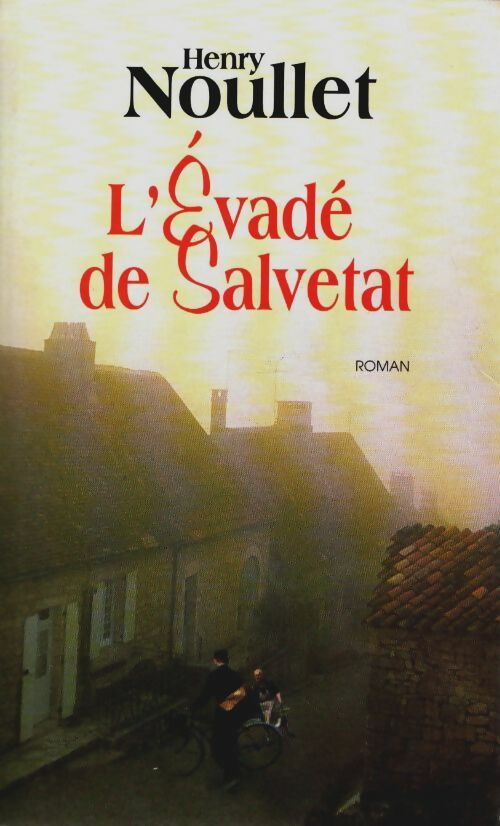 Livrenpoche : L'évadé de salvetat - Henry Noullet - Livre