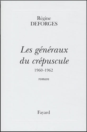 Livrenpoche : Les généraux du crépuscule - Régine Deforges - Livre