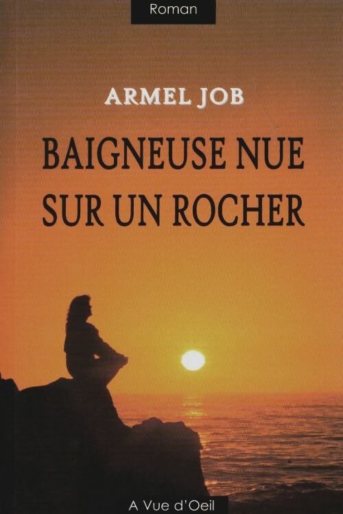 Livrenpoche : Baigneuse nue sur un rocher - Armel Job - Livre