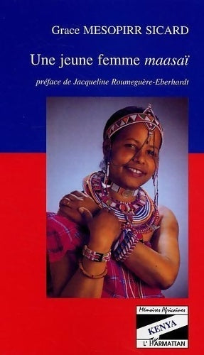 Livrenpoche : UNE JEUNE FEMME MAASAI - Grace Mesoppirr Sicard - Livre