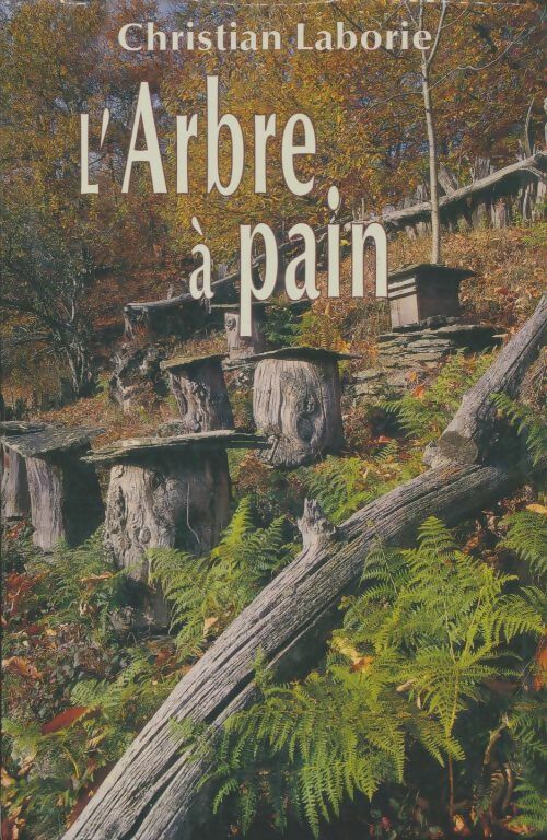 Livrenpoche : L'arbre à pain - Christian Laborie - Livre