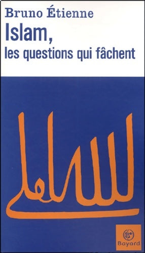 Livrenpoche : Islam les questions qui fâchent - Bruno Etienne - Livre