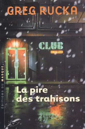 Livrenpoche : La pire des trahisons - Greg Rucka - Livre