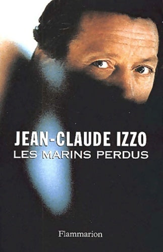Livrenpoche : Les marins perdus - Jean-Claude Izzo - Livre