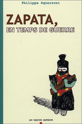 Livrenpoche : Zapata en temps de guerre - Philippe Squarzoni - Livre