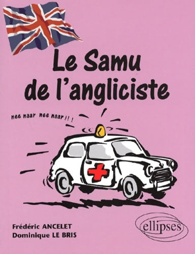 Livrenpoche : Le SAMU de l'angliciste - Frédéric Ancelet - Livre
