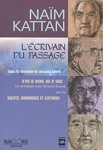 Livrenpoche : Naïm Kattan : L'écrivain du passage - Jacques Allard - Livre