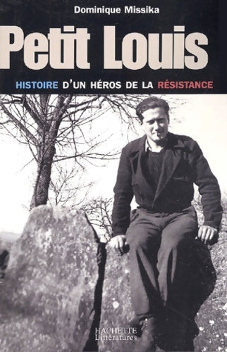 Livrenpoche : Petit Louis histoire d'un héro de la résistance - Dominique Missika - Livre
