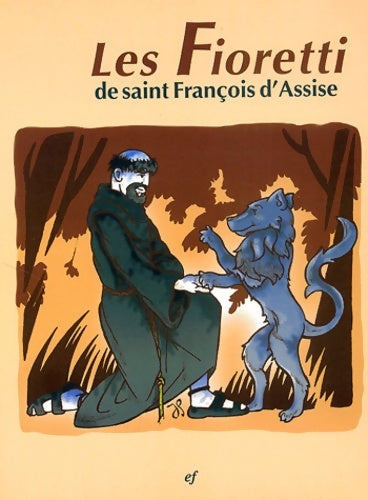 Livrenpoche : Les Fioretti De Saint Francois D'Assise - Alexandre Masseron - Livre