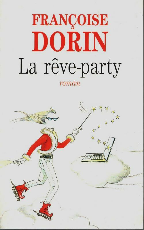 Livrenpoche : La rêve-party - Françoise Dorin - Livre