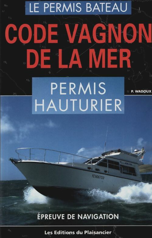 Livrenpoche : Code Vagnon de la mer Volume II : Permis hauturier - H. Vagnon - Livre