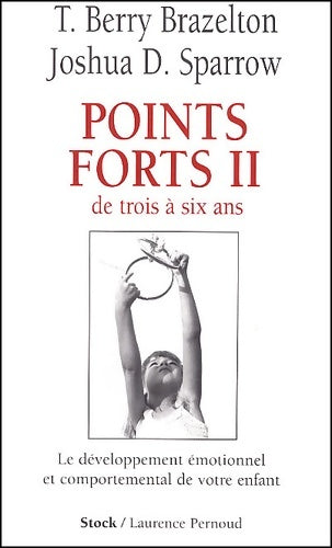 Livrenpoche : Points forts II : De trois à six ans - Terry Brazelton - Livre