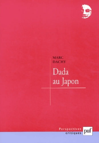 Livrenpoche : Dada au Japon - Marc Dachy - Livre