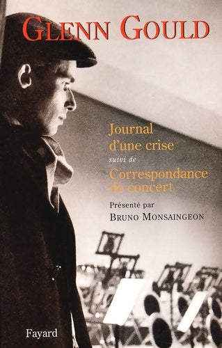Livrenpoche : Journal de crise suivi de Lettres de concert - Glenn Gould - Livre