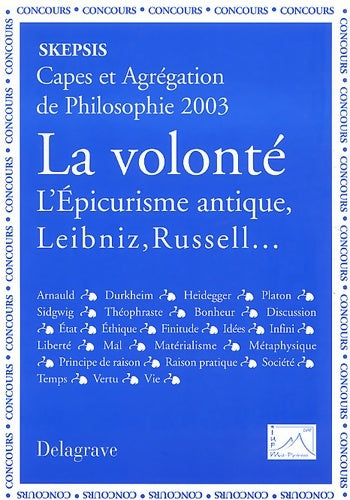 Livrenpoche : Skepsis : CAPES et Agrégation de Philosophie 2003 - La Volonté - Collectif - Livre