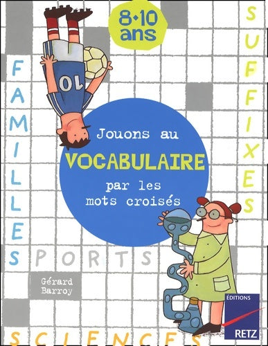Livrenpoche : Jouons au vocabulaire par les mots croisés - Gérard Barroy - Livre