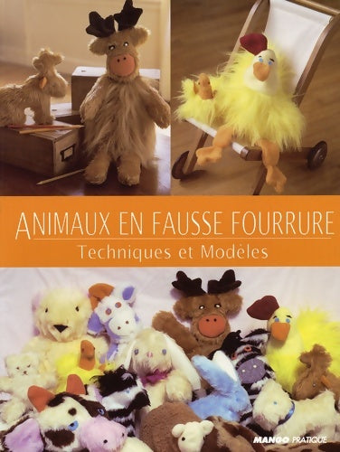 Livrenpoche : Animaux en fausse fourrure : Technique et modèles - Marie-Noëlle Bayard - Livre