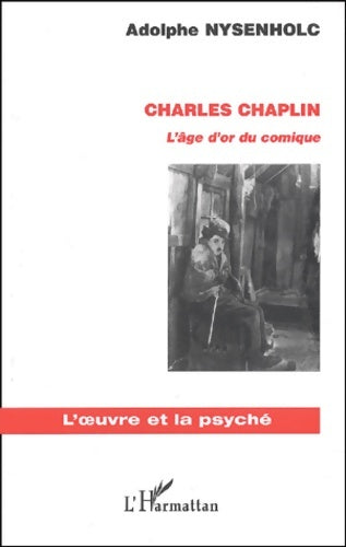 Livrenpoche : Charles Chaplin : L?âge d?or du comique - Adolphe Nysenholc - Livre