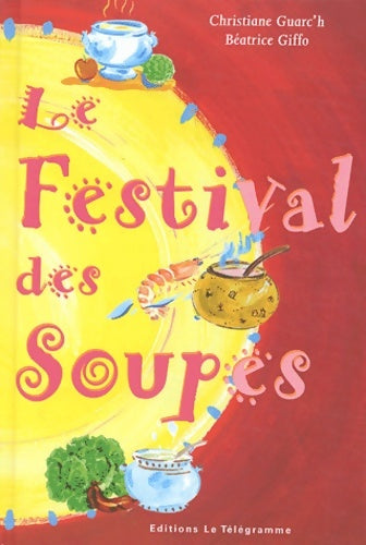 Livrenpoche : LE FESTIVAL DES SOUPES - GUARC'H Christiane - Livre